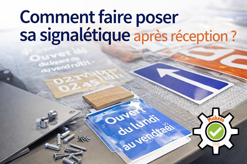 Signalétique prête à poser : adhésifs vitrines, panneaux Dibond et enseignes — guide MaketoPub sur la pose après réception